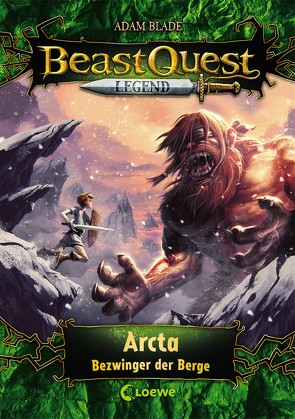 Beast Quest Legend (Band 3) – Arcta, Bezwinger der Berge von Blade,  Adam, Vogt,  Helge, Wiese,  Petra