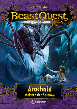 Beast Quest Legend (Band 11) – Arachnid, Meister der Spinnen von Blade,  Adam, Goldschalt,  Tobias, Karl,  Elke