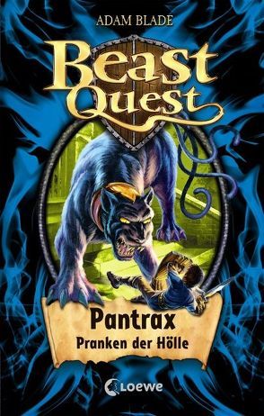 Beast Quest (Band 24) – Pantrax, Pranken der Hölle von Blade,  Adam, Margineanu,  Sandra