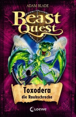 Beast Quest (Band 30) – Toxodera, die Raubschrecke von Blade,  Adam, Margineanu,  Sandra