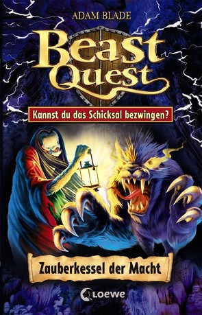 Beast Quest – Zauberkessel der Macht von Blade,  Adam, Heger,  Ann-Katrin