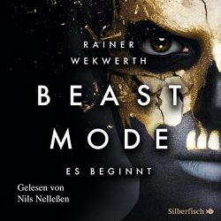Beastmode 1: Es beginnt von Nelleßen,  Nils, Wekwerth,  Rainer