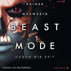 Beastmode 2: Gegen die Zeit von Nelleßen,  Nils, Wekwerth,  Rainer