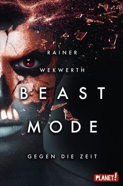 Beastmode 2: Gegen die Zeit von Wekwerth,  Rainer