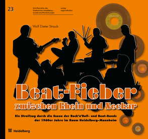 Beat-Fieber zwischen Rhein und Neckar von Dr. Blum,  Peter, Straub,  Wolf Dieter