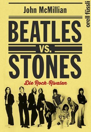 Beatles vs. Stones von McMillian,  John