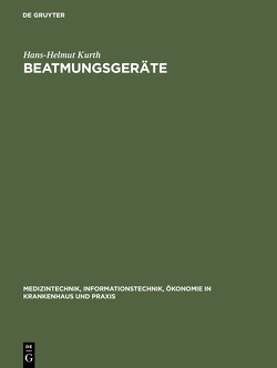 Beatmungsgeräte von Kurth,  Hans-Helmut