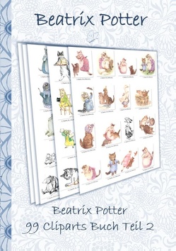 Beatrix Potter 99 Cliparts Buch Teil 2 ( Peter Hase ) von Potter,  Beatrix, Potter,  Elizabeth M.
