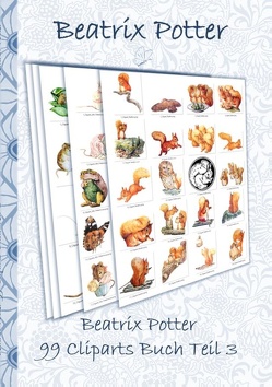 Beatrix Potter 99 Cliparts Buch Teil 3 ( Peter Hase ) von Potter,  Beatrix, Potter,  Elizabeth M.