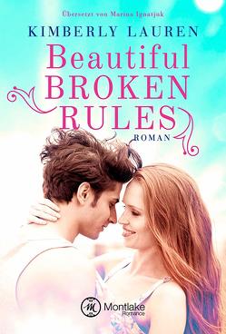 Beautiful Broken Rules von Ignatjuk,  Marina, Lauren,  Kimberly