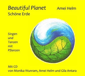 Beautiful Planet – Schöne Erde von Helm,  Amei