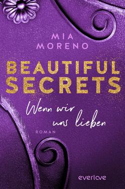 Beautiful Secrets – Wenn wir uns lieben von Moreno,  Mia