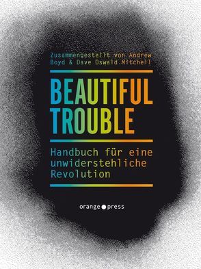 Beautiful Trouble von Boyd,  Andrew, Mitchell,  Dave Oswald