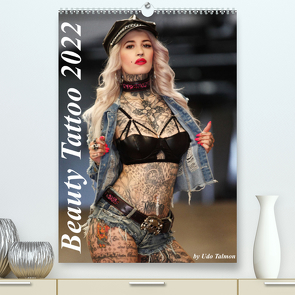 Beauty Tattoo 2022 (Premium, hochwertiger DIN A2 Wandkalender 2022, Kunstdruck in Hochglanz) von Talmon,  Udo