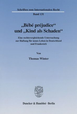 „Bébé préjudice“ und „Kind als Schaden“. von Winter,  Thomas