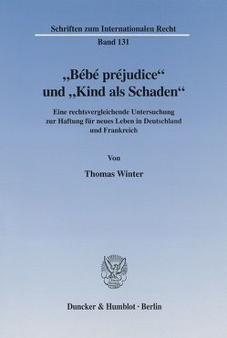 „Bébé préjudice“ und „Kind als Schaden“. von Winter,  Thomas