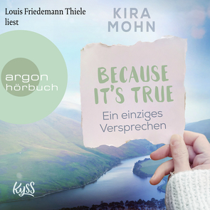 Because It’s True − Ein einziges Versprechen von Mohn,  Kira, Thiele,  Louis Friedemann