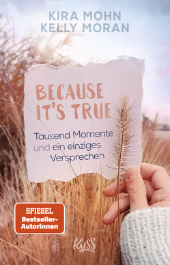 Because It’s True − Tausend Momente und ein einziges Versprechen von Lamatsch,  Vanessa, Mohn,  Kira, Moran,  Kelly