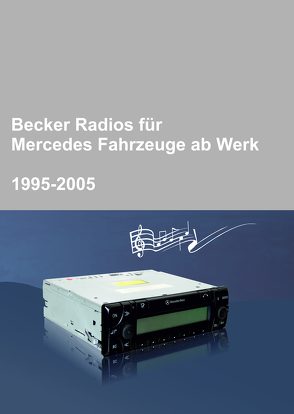 Becker Radios für Mercedes-Benz ab Werk 1995-2005 von Christoph,  Rieger