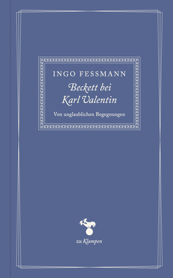 Beckett bei Karl Valentin von Fessmann,  Ingo, Hamilton,  Anne