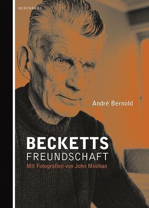 Becketts Freundschaft von Bernold,  André, Krafft,  Ulrich, Minihan,  John
