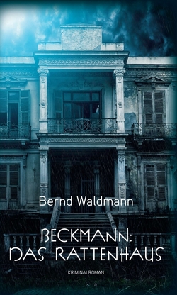 Beckmann: Das Rattenhaus von Waldmann,  Bernd