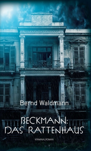 Beckmann: Das Rattenhaus von Waldmann,  Bernd