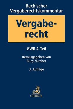 Beck’scher Vergaberechtskommentar Band 1 von Antweiler,  Clemens, Berger,  Ariane, Bergmann,  Tina, Biemann,  Jens, Brandmeier,  Benedikt, Bungenberg,  Marc, Burgi,  Martin, Dörr,  Oliver, Dreher,  Meinrad, Germelmann,  Claas Friedrich, Gröning,  Jochem, Gurlit,  Elke, Hoffmann,  Jens, Hofmann,  Heiko, Horn,  Lutz, Hüttinger,  Stefan, Jansen,  Martin, Jasper,  Ute, Kau,  Marcel, Knauff,  Matthias, Koch,  Frauke, Krohn,  Wolfram, Krönke,  Christoph, Lampert,  Stephen, Lausen,  Irene, Mager,  Stefan, Opitz,  Marc, Otting,  Olaf, Rixen,  Stephan, Schelhaas,  Stefan, Schlange-Schöningen,  Anna, Seidel,  Jan, Soudry,  Daniel, Vavra,  Maria, Wietersheim,  Mark von, Wittschurky,  Laura, Wolff,  Daniel, Wollenschläger,  Ferdinand