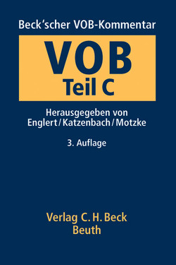 Beck’scher VOB-Kommentar / Beck’scher VOB-Kommentar Vergabe- und Vertragsordnung für Bauleistungen Teil C von Appel,  Tobias, Bald,  J. Stefan, Baumeister,  Hauke-Dirk, Birke-Rauch,  Annette, Böggering,  Peter, Böhm,  Stefan, Böhme,  Arnd, Broll,  Andreas, CBTR Centrum für Deutsches und Internationales Baugrund- und Tiefbaurecht e.V., Dahlhaus,  Frank, Degenbeck,  Martin, Deyle,  Bernd-J., Diercks-Oppler,  Gritt, DIN Deutsches Institut für Normung e.V., Donderer,  Wolfgang, Döring,  Christian, Drobny,  Detlev, Duve,  Helmuth, Englert,  Christine, Englert,  Florian, Englert,  Klaus, Englert-Dougherty,  Stephanie, Feldmann,  Markus, Fischer,  Peter, Fischer,  Till, Fuchs,  Bastian, Galiläa,  Klaus J., Gelhaar,  Andreas, Giere,  Johannes, Goede,  Matthias, Goetz,  Martin, Götz,  Peter, Grauvogl,  Josef, Grothmann,  Torsten, Grün,  Peter von der, Häber,  Rainald, Haidacher,  Dominic, Haugwitz,  Hans-Gerd, Heinlein,  Mario, Hess,  Gerhard, Hinterwäller,  Udo, Höckmayr,  Andreas, Hubert,  Harald, Jappsen,  Hans M., Jörger,  Roland, Kainz,  Dieter, Katzenbach,  Rolf, Keskari-Angersbach,  Jutta, Klein,  Bernhard, Konrad,  Michael, Korbion,  Claus-Jürgen, Kroll,  Fritz, Krug,  Reiner, Kuffer,  Andrea, Kuffer,  Johann, Kurth,  Norbert, Lang,  Willibald, Lange,  Ingo, Langenecker,  Josef, Lawer,  Lutz, Lehmann,  Sven, Leineweber,  Anke, Lethert,  Reinhard, Liepe,  Horst, Linnemann,  Jan, Majer,  Werner, Mänz,  Volker, Marth,  Ralf, Maurer,  Michael, Meesenburg,  Sönke, Messerschmidt,  Burkhard, Mezger,  Götz, Miegel,  Jürgen, Motzke,  Gerd, Müller-Sedlaczek,  Claudia, Oberhauser,  Iris, Oblinger-Grauvogl,  Angela, Oppler,  Peter, Pflügl,  Andrea, Pflügl,  Markus, Puschke,  Christoph, Putzier,  Dieter, Rasehorn,  Hanfried, Rauch,  Bernhard, Sack,  Wolf-Michael, Sänger,  Christof, Schalk,  Günther, Schmid,  Josef, Schmidtner,  Jürgen, Schmiedel,  Harald, Schneeweiß,  André, Schneider,  Ralf, Schoofs,  Oliver, Schott,  Eyke, Schotten,  Ralf, Schottke,  Ralf, Schröder,  Manfred, Schuldt,  Olaf O., Schüngel,  Reinhard, Schwarz,  Eugen, Schwarz,  Horst, Schwarz,  Wolfgang, Simon,  Eric, Sommer,  Hans-Peter, Spiekers,  Ralf, Stauch,  Detlef, Stein,  Dietrich, Thierau,  Thomas, Ulbrich,  Hans-Benno, Vogel,  A. Olrik, Vögele,  Olaf, Wagnitz,  Matthias, Weißert,  Markus A., Werner,  Anke, Wietersheim,  Mark von, Winsel,  Christian A., Wirth,  Axel, Wirth,  Volker, Wolf,  Christian Sebastian, Zanocco,  Erich, Zech,  Horst, Zimmer,  Karsten