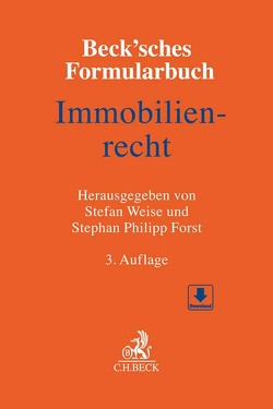 Beck’sches Formularbuch Immobilienrecht von Barbers,  Gregor, Bous,  Ulrich, Dubois,  René, Forst,  Stephan Philipp, Franck,  Sebastian, Frense,  Astrid, Führ,  Thorsten, Kaufhold,  Sylvia, Probandt,  Wolfgang, Roemer,  Heiner, Schaal,  Manfred, Schiffner,  Thomas, Sterl-Wündisch,  Sabine, Weise,  Stefan, Wiggers,  Christian