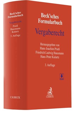 Beck’sches Formularbuch Vergaberecht von Brock,  Harald, Dabbagh,  Sebastian, Ewers,  Antonius, Finke,  Mathias, Friton,  Pascal, Geitel,  Oskar Maria, Hartmann,  Florian, Hausmann,  Friedrich Ludwig, Hoff,  Gerung von, Hölzl,  Franz Josef, Krause,  Daniel M., Kulartz,  Hans-Peter, Mestwerdt,  Thomas, Mutschler-Siebert,  Annette, Portz,  Norbert, Prieß,  Hans-Joachim, Röwekamp,  Hendrik, Schüler,  Hauke, Schüsseler,  Jan, Sinno,  Samira, Stanko,  Max, Wollenschläger,  Burkard, Wolters,  Michael