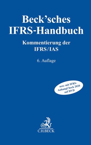 Beck’sches IFRS-Handbuch von Bonin,  Christoph, Brune,  Jens, Clemens,  Ralf, Diersch,  Ulrich, Driesch,  Dirk, Engelshove,  Ralf, Erb,  Thoralf, Eyck,  Karen, Hänel,  Christian, Hartenberger,  Heike, Hayn,  Benita, Hebestreit,  Gernot, Heckeler,  Udo, Höpken,  Christoph, Jessen,  Dirk, Jonas,  Martin, Jung,  Hendrik, Koch,  Sebastian, Kühnel,  Stephan, Kurz,  Lüder, Lächele,  Martin, Lewe,  Eckhard, Lübbig,  Maike, Morfeld,  Markus, Neuweiler,  Steffen, Nommensen,  Jens, Oertzen,  Cornelia von, Prengel,  André, Ramscheid,  Marcel, Rauscher,  Kai Niclas, Rulfs,  Ronald, Scharfenberg,  Astrid, Scholvin,  Petra, Schönhofer,  Christian, Schrimpf-Dörges,  Claudia, Schulz-Danso,  Martin, Senger,  Thomas, Thomas,  Ingo, Thomas,  Katharina, Torner,  Marieke, Wiechmann,  Jost