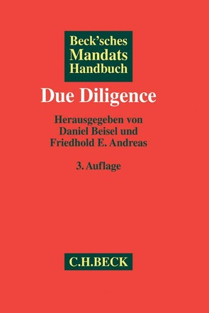 Beck’sches Mandatshandbuch Due Diligence von Andreas,  Friedhold E., Beisel,  Daniel, Biester-Junker,  Frauke, Braunagel,  Ralf Ulrich, Callet,  Johannes G., Disput,  Anja, Fischer,  Stefan, Groh,  Alexander P., Grosjean,  Sascha R., Hartmann,  Marcus, Hartmann-Rüppel,  Marco, Holzhäuser,  Björn, Hummitzsch,  Erik, Hützen,  Peter, Lang,  Dieter, Lapp,  Thomas, Nestler,  Claudia, Römer,  Max W., Schroer,  Hartwig, Störk,  Ulrich, Wirth,  Andreas