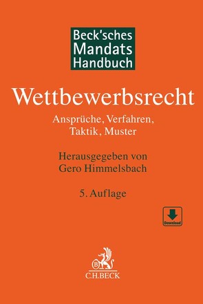 Beck’sches Mandatshandbuch Wettbewerbsrecht von Himmelsbach,  Gero