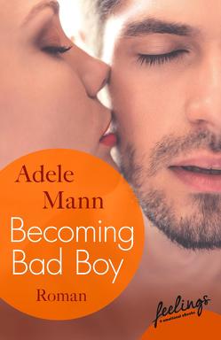Becoming Bad Boy von Mann,  Adele