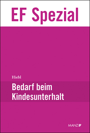 Bedarf beim Kindesunterhalt von Hiebl,  Benedikt R. K.