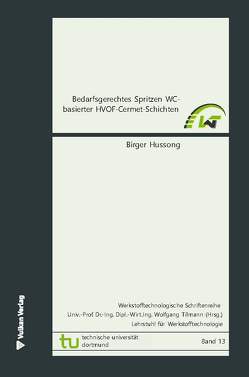 Bedarfsgerechtes Spritzen WC-basierter HVOF-Cermet-Schichten von Birger,  Hssong