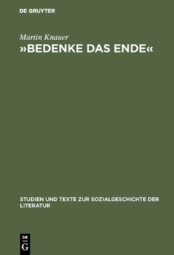 »Bedenke das Ende« von Knauer,  Martin