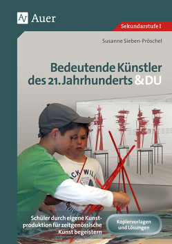Bedeutende Künstler des 21. Jahrhunderts & DU von Sieben-Pröschel,  Susanne