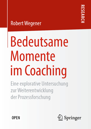 Bedeutsame Momente im Coaching von Wegener,  Robert