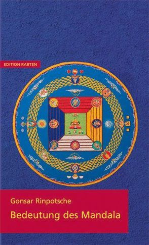 Bedeutung des Mandala von Gonsar Rinpotsche