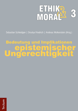 Bedeutung und Implikationen epistemischer Ungerechtigkeit von Friedrich,  Orsolya, Schleidgen,  Sebastian, Wolkenstein,  Andreas
