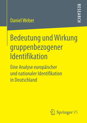 Bedeutung und Wirkung gruppenbezogener Identifikation von Weber,  Daniel