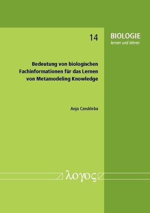 Bedeutung von biologischen Fachinformationen für das Lernen von Metamodeling Knowledge von Czeskleba,  Anja
