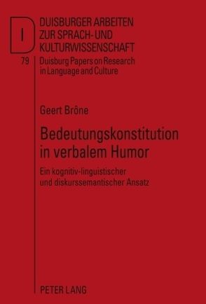 Bedeutungskonstitution in verbalem Humor von Brône,  Geert