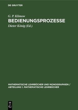 Bedienungsprozesse von Klimow,  G.P., König,  Dieter, Schmidt,  Volker