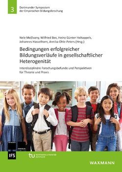 Bedingungen erfolgreicher Bildungsverläufe in gesellschaftlicher Heterogenität von Baumert,  Jürgen, Becker,  Michael, Bos,  Wilfried, Esser,  Hartmut, Hardy,  Ilonca, Hasselhorn,  Johannes, Holtappels,  Heinz Günter, Holtmann,  Anne Christine, Jurecka,  Astrid, Köller,  Olaf, Kreutzmann,  Madeleine, Maaz,  Kai, McElvany,  Nele, Menze,  Laura, Neumann,  Marko, Ohle-Peters,  Annika, Prediger,  Susanne, Schindler,  Steffen, Schwabe,  Franziska, Solga,  Heike, Watermann,  Rainer, Zander,  Lysann