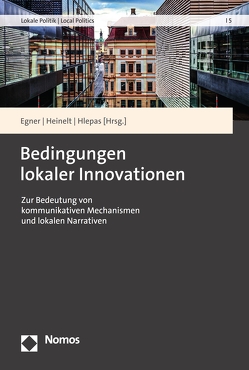 Bedingungen lokaler Innovationen von Egner,  Björn, Heinelt,  Hubert, Hlépas,  Nikolaos-Komnenos