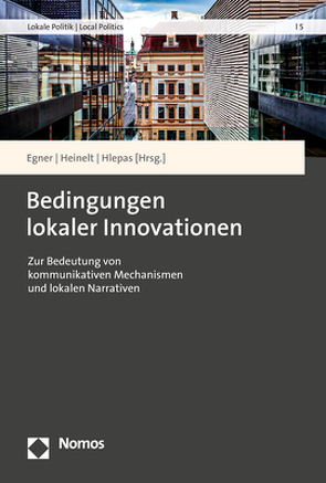 Bedingungen lokaler Innovationen von Egner,  Björn, Heinelt,  Hubert, Hlepas,  Nikolaos-Komninos