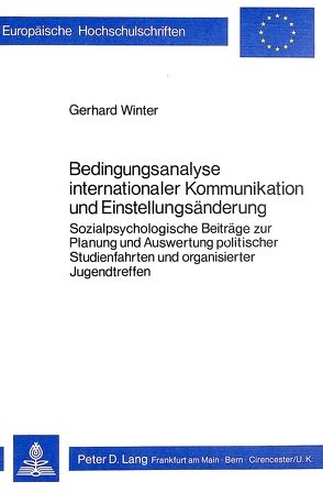Bedingungsanalyse internationaler Kommunikation und Einstellungsänderung von Winter,  Gerhard